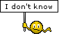 :don'tknow: